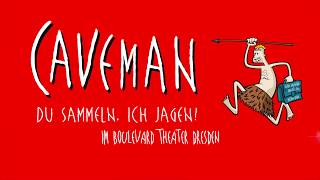 CAVEMAN – Du sammeln Ich jagen [upl. by Lecrad]