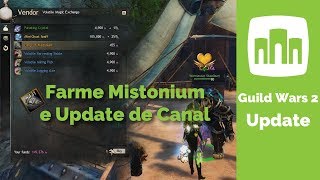 GW2 Farmando Mistonium e um update sobre o canal [upl. by Sihon134]