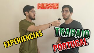 Trabajo en Portugal 🇵🇹  ¿Cómo es la experiencia para inmigrantes ¿Es difícil conseguir💼 [upl. by Aineval]