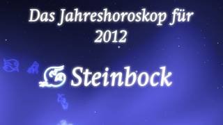 Jahreshoroskop 2012 für Steinbock von Erich Bauer [upl. by Enawyd]