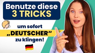 Benutze diese Geheimtipps um quotdeutscherquot und quotauthentischerquot zu klingen I Deutsch lernen b1 b2 c1 [upl. by Clayson944]