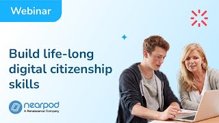 Webinar  Digital Citizenship Build lifelong skills with Nearpod and Flocabulary [upl. by Lairea]