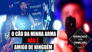 Raimundo amp os Canalhas  O Cão da Minha Arma Não é Amigo de Ninguém Vídeo Clipe Oficial [upl. by Anyahs]