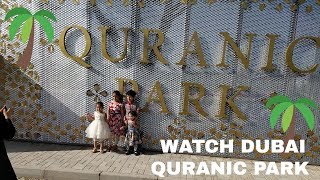 Dubai Quranic Park Al khawaneej opened today  Part 1 [upl. by Dalury676]