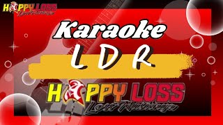 HAPPY LOSS KARAOKE  LDR  HALAL BI HALAL CAFE HOLLYWOOD  WARKOT KUDUS [upl. by Ecyor]