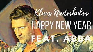 Happy New Year 2024  Klaus Niederhuber feat ABBA [upl. by Nielson]