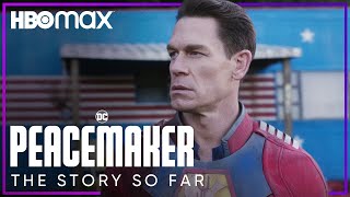 Peacemaker  The Story So Far  HBO Max [upl. by Cranford411]