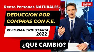 Renta Personas Naturales Deducción 1 Por compras facturadas Reforma Tributaria 2022 [upl. by Miguel7]