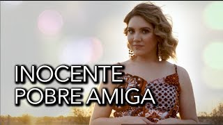 Inocente pobre amiga  Marián Oviedo [upl. by Maddy]