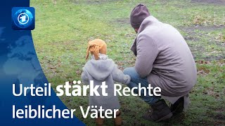 Bundesverfassungsgericht stärkt Rechte leiblicher Väter [upl. by Oirobil322]