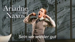 Sein wir wieder gut – ARIADNE AUF NAXOS Strauss – Royal Swedish Opera [upl. by Chandos506]