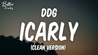 DDG  ICarly Freestyle Clean 🔥 ICarly Clean [upl. by Elise]