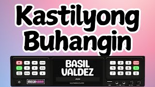 Kastilyong Buhangin  Basil Valdez  Karaoke Lyrics [upl. by Mclaurin]