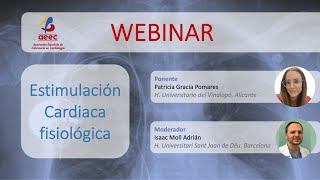 Webinar AEEC Estimulación cardíaca fisiológica [upl. by Niarbo]