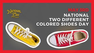 National Two Different Colored Shoes Day  May 3  National Day Calendar [upl. by Imehon]