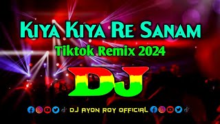 Kiya Kiya Re Sanam  Dj Remix  Akshay Kumar  Tiktok Remix  Dj Song 2024  Bollywood Dj Remix [upl. by Nnomae]