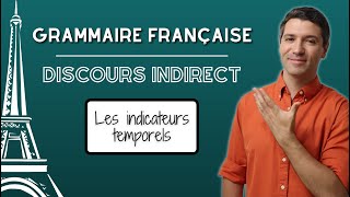 ⚠️ Les indicateurs temporels du discours indirect  Français avancé B2  C1 🇫🇷 [upl. by Weinhardt282]