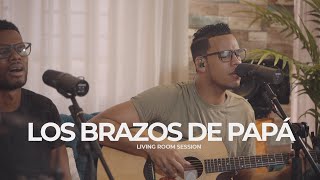 Los Brazos de Papá  Living Room Session  Grupo Grace [upl. by Acirahs439]