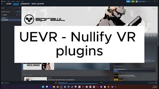 UEVR  Nullify VR Plugins [upl. by Didier]