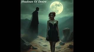 Shadows Of Desire Symphonic Metal [upl. by Attehcnoc]