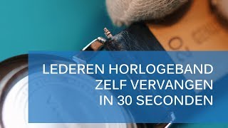 Lederen horlogeband vervangen in 30 seconden [upl. by Elisee310]