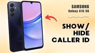 How to ShowHide Caller ID on Samsung Galaxy A15 5G  Tips Tricks amp Hidden Features [upl. by Hay]