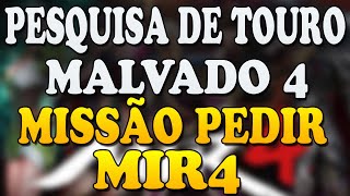 Pesquisa de Touro Malvado 4  Recolher Tecido Azul Rasgado  Missão Pedir  Mir4 [upl. by Dirtsa214]