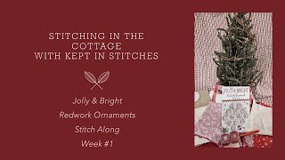 Stitching in the Cottage with Kept In StitchesMerry amp Bright Redwork Ornaments Stitch Along Week 1 [upl. by Nairde]