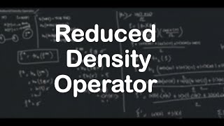 Reduced Density Operator  Quantum Computation [upl. by Kerk657]