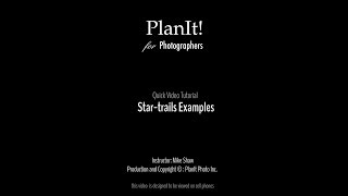 19 Star trails Examples Planit Video Tutorial 201804 [upl. by Ignatius]