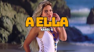 Karol G  A Ella Letra [upl. by Bettine]