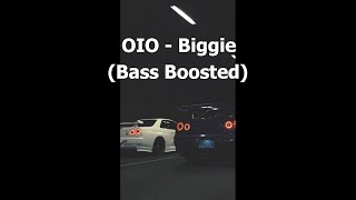 OIO  Biggie Bass Boosted [upl. by Mehala]