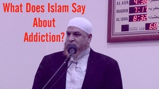 What does Islam say about Addiction [upl. by Ettenad]