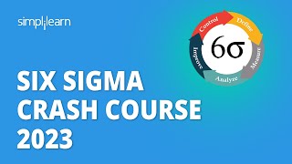 🔥 Six Sigma Crash Course 2023  Learn Six Sigma In 3 Hours  Six Sigma Fundamentals  Simplilearn [upl. by Ingvar339]