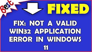 Fix Not a Valid Win32 Application Error in Windows 11 [upl. by Sancha]