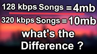 HINDI  Whats the difference between 128 kbps songs amp 320 kbps songs [upl. by Cassady]