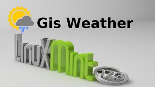 How to install amp use Gis Weather 080 widget in Linux Mint  Ubuntu [upl. by Constantia618]