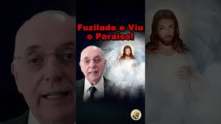 Ele Foi Fuzilado Mas Voltou da Morte Veja o Milagre [upl. by Arries]