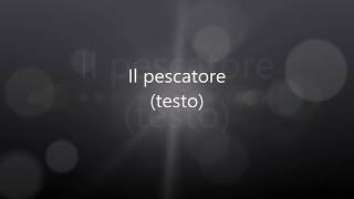 Fabrizio De Andrè  Il Pescatore testo  audio originale [upl. by Nina]