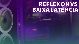 Nvidia Reflex vs Modo de Latência Baixa  Diminua o input lag em jogos [upl. by Suivatnom]