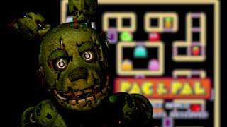 Springtrap Rants About Pac amp Pal [upl. by Fontana]