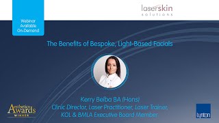 Lynton Webinar The Benefits of Bespoke LightBased Facials Kerry Belba [upl. by Biegel]