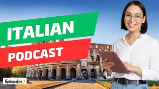 Learn Italian With Podcast Conversation Episode 1  Italian Podcast For Beginners [upl. by Felicle]