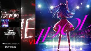 Firework x Idol GD Mashup [upl. by Hercule]