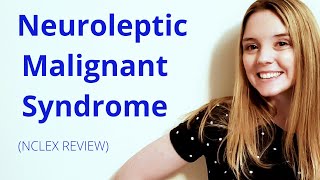 NEUROLEPTIC MALIGNANT SYNDROME  NCLEX REVIEW [upl. by Geithner746]