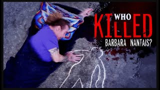 Who Killed Barbara Nantais [upl. by Annalee]