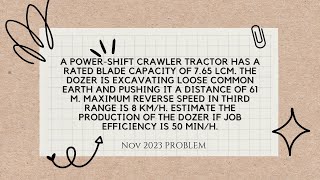 A powershift crawler tractor has a rated blade capacity of 765 LCM The dozer is excavating loose [upl. by Shakti916]