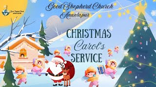 GOOD SHEPHERD CHURCH ANANTAPUR  CHRISTMAS CAROLS SERVICE 13122024 [upl. by Eahsel]