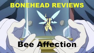 Bee Affection  Bonehead Reviews [upl. by Seline]