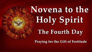 Day 4  Novena to the Holy Spirit  Pentecost Novena  Praying for the Gift of Fortitude [upl. by Tadd631]